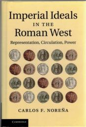 Imperial Ideals in the Roman West : Representation, Circulation, Power