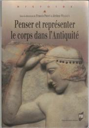 Penser et representer le corps dans l'antiquite