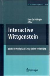 Interactive Wittgenstein : Essays in Memory of Georg Henrik von Wright