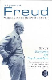 Sigmund Freud Werkausgabe in zwei Bänden Bd.1 Elemente der Psychoanalyse / Anwendungen der Psychoanalyse 