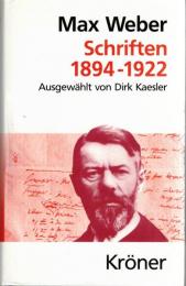 Max Weber Schriften 1894 - 1922