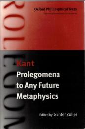 Prolegomena to Any Future Metaphysics (Oxford Philosophical Texts)