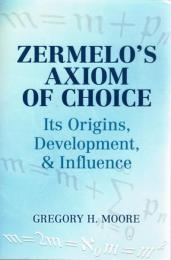 Zermelo's Axiom of Choice: Its Origins, Development, and Influence