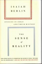 The Sense of Reality : Studies in Ideas and their History