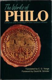 The Works of Philo : Complete and Unabridged