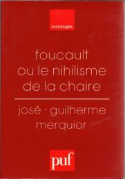 Foucault ou le nihilisme de la chaire