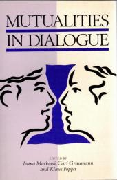 Mutualities in Dialogue