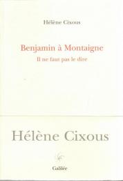 Benjamin à Montaigne : il ne faut pas le dire