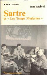 Sartre et "Les Temps modernes" : une entreprise intellectuelle