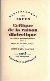 Critique de la raison dialectique (précédé de Questions de méthode). Tome 1. Théorie des ensembles pratiques