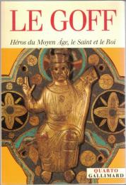 Héros du Moyen Âge, le saint et le roi