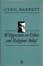 Wittgenstein on Ethics and Religious Belief