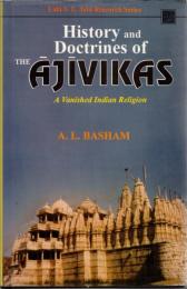 History and Doctrines of the Ājīvikas : A Canished Indian Religion