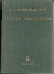 Lexicon Theologicum, Quo tanquam clave theologiae fores aperiuntur, et omnium fere terminorum, et obscuriorum vocum, quae S. theologiae