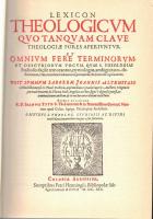 Lexicon Theologicum, Quo tanquam clave theologiae fores aperiuntur, et omnium fere terminorum, et obscuriorum vocum, quae S. theologiae