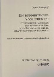 Ein buddhistisches Yogalehrbuch : unveränderter Nachdruck der Ausgabe von 1964 unter Beigabe aller seither bekannt gewordenen Fragmente