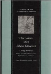 Observations upon Liberal Education, in All Its Branches (Natural Law and Enlightenment Classics)