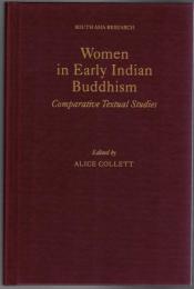 Women in Early Indian Buddhism: Comparative Textual Studies