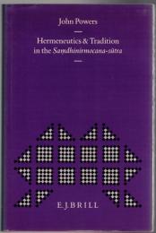 Hermeneutics and Tradition in the Saṃdhinirmocana-Sūtra