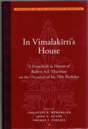 In Vimalakirti's house : a festschrift in honor of Robert A.F. Thurman on the occasion of his 70th birthday