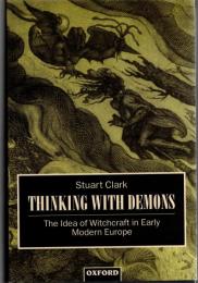 Thinking with Demons: The Idea of Witchcraft in Early Modern Europe