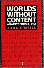 Worlds without Content : Against Formalism