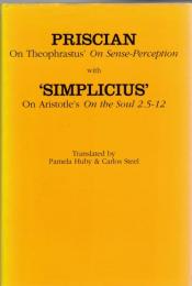 On Theophrastus on sense-perception ; With, On Aristotle's On the soul 2.5-12