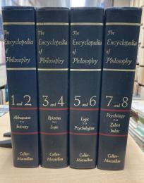 The Encyclopedia of Philosophy 8 vols. in 4.