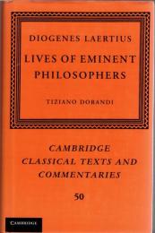 Lives of Eminent Philosophers (Cambridge Classical Texts and Commentaries, Series Number 50)
