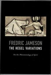 The Hegel Variations: On the Phenomenology of Spirit 