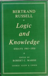 Logic and Knowledge ; Essays 1901-1950