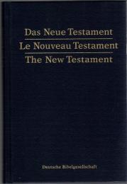 Das Neue Testament. Le Nouveau Testament. The New Testament
