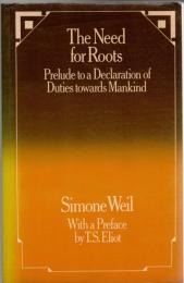 Need for Roots: Prelude to a Declaration of Duties Towards Mankind