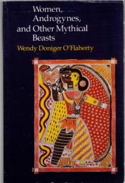 Women, Androgynes, and Other Mythical Beasts