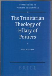 The Trinitarian Theology of Hilary of Poitiers