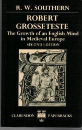 Robert Grosseteste: The Growth of an English Mind in Medieval Europe