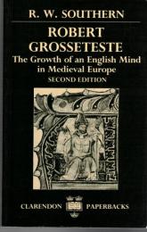Robert Grosseteste: The Growth of an English Mind in Medieval Europe