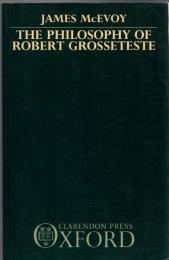 The Philosophy of Robert Grosseteste