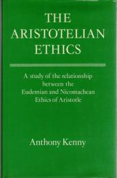 Aristotelian Ethics: A Study of the Relationship Between the Eudemian and Nichomachean Ethics of Aristotle 