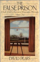 The False Prison: A Study of the Development of Wittgenstein's Philosophy