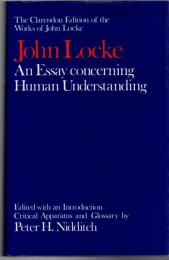 An Essay concerning Human Understanding (The Clarendon Edition of the Works of John Locke)
