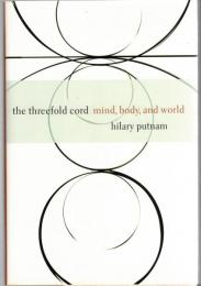 The Threefold Cord Mind, Body, and World 