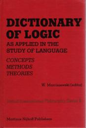Dictionary of logic as applied in the study of language : concepts, methods, theories