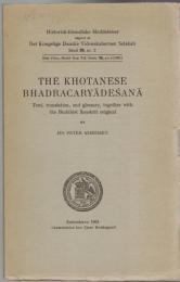 The Khotanese Bhadracaryadesana: Text, Translation, and Glossary, Together with the Buddhist Sanskrit Original