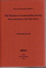 The Structure of Ancient Indian Society : Theory and Reality of the Varna System