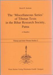 The "Miscellaneous series" of Tibetan texts in the Bihar Research Society, Patna : a handlist