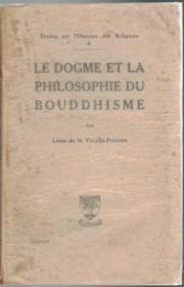 Le Dogme et la Philosophie du Bouddhisme