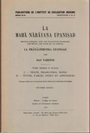 La Mahā Nārāyaṇa Upaniṣad : édition critique, avec une traduction française, une étude, des notes et, en annexe, La Prāṇāgnihotra Upaniṣad