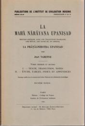 La Mahā Nārāyaṇa Upaniṣad : édition critique, avec une traduction française, une étude, des notes et, en annexe, La Prāṇāgnihotra Upaniṣad