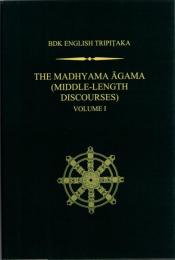 The Madhyama āgama (Middle-length discourses)